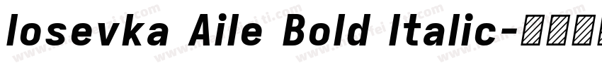 Iosevka Aile Bold Italic字体转换